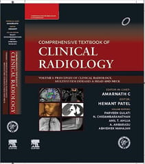 Comprehensive Textbook of Clinical Radiology, Volume I: Principles of Clinical Radiology, Multisystem Diseases & Head and Neck 1st Edition 2023 By Amarnath C and Hemant Patel