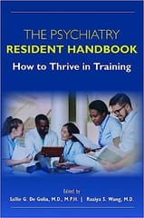 The Psychiatry Resident Handbook How To Thrive In Training 2023 By Golia S G D