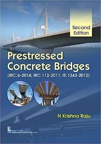 Prestressed Concrete Bridges 2nd Edition 2023 By Raju N K