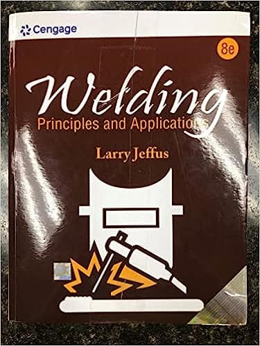 Welding Principles And Applications 8th Edition 2023 By Jeffus L