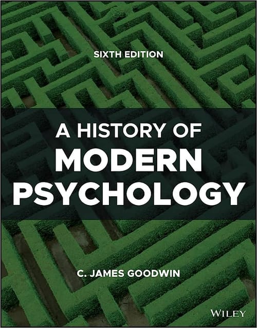 A History Of Modern Psychology 6th Edition 2022 By Goodwin C M