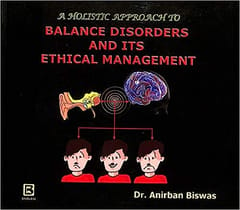 A Holistic Approach To Balance 
Disorders And Its E 1st 2012 By Biswas