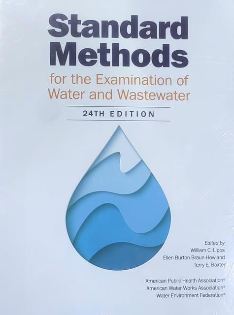 Standard Methods for the Examination of Water and Wastewater 24th Edition 2023 by William C. Lipps