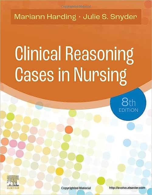 Clinical Reasoning Cases in Nursing 8th Edition 2023 By Julie S Snyder