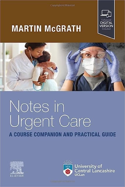 Notes In Urgent Care A Course Companion And Practical Guide With Access Code 2024 By Mcgrath M