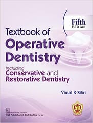 Textbook of Operative Dentistry, Including Conservative and Restorative Dentistry 5th Edition 2023 By Vimal K Sikri