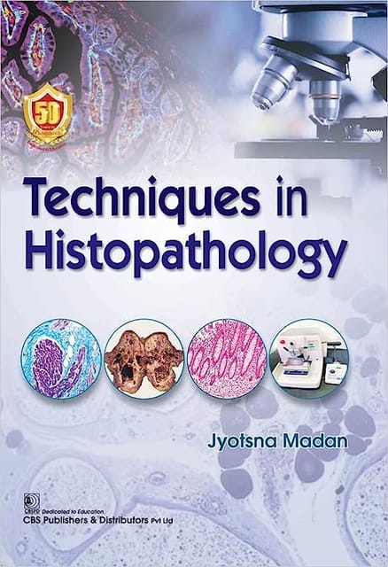 Techniques in Histopathology 2023 By Jyotsna Madan