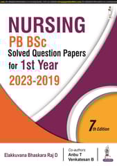 Nursing PB BSc Solved Question Papers for 1st Year 2023-2019, 7th Edition 2023 By Elakkuvana Bhaskara Raj