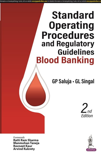 Standard Operating Procedures and Regulatory Guidelines Blood Banking 2nd Edition 2023 By GP Saluja