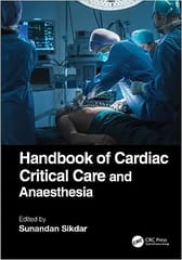 Handbook of Cardiac Critical Care and Anaesthesia 1st Edition 2023 By Sunandan Sikdar