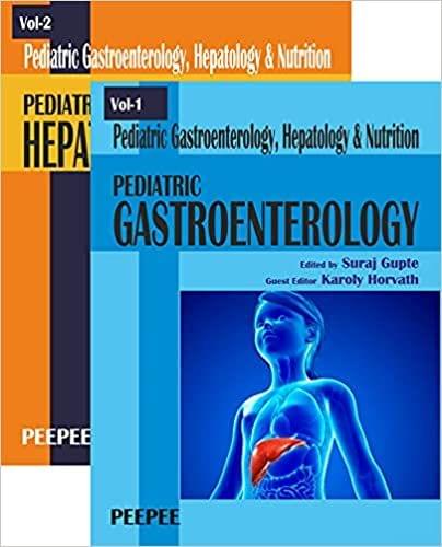 Paediatric Gastroenterology Hepatology & Nutrition 2 Vols 1st Edition 2021 By Suraj Gupte