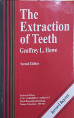 The Extraction of Teeth Revised Reprint 2nd Indian Edition By Geoffrey L Howe