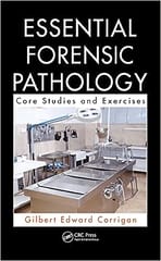 Essential Forensic Pathology Core Studies And Exercises 2020 By Corrigan G E