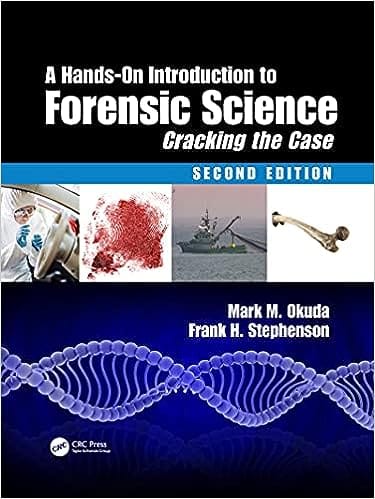 A Hands On Introduction To Forensic Science Cracking The Case 2nd Edition 2021 By Okuda MM