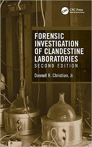 Forensic Investigation Of Clandestine Laboratories 2nd Edition 2022 By Christian DR