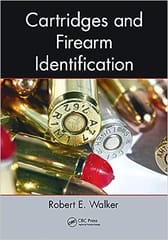 Cartridges And Firearm Identification 2021 By Walker RE
