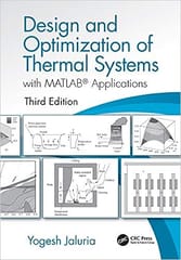 Design And Optimization Of Thermal Systems With Matlab Applications 3rd Edition 2020 By Jaluria Y.
