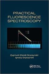 Practical Fluorescence Spectroscopy 2022 By Gryczynski Z.