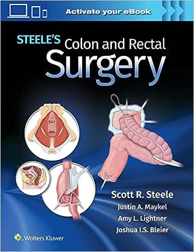 Steele's Colon and Rectal Surgery 2023 By Scott Steele