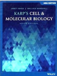 Karp's Cell and Molecular Biology: Concepts and Experiments 9th Edition 2020 By Iwasa J