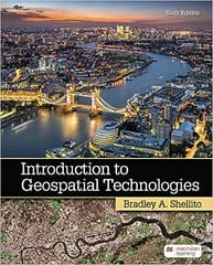 Introduction To Geospatial Technology 6th Edition 2023 By Shellito BA