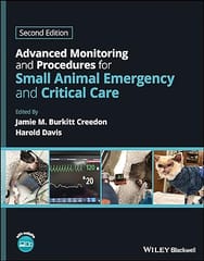 Advanced Monitoring And Procedures For Small Animal Emergency And Critical Care 2nd Edition 2023 By Creedon JMB
