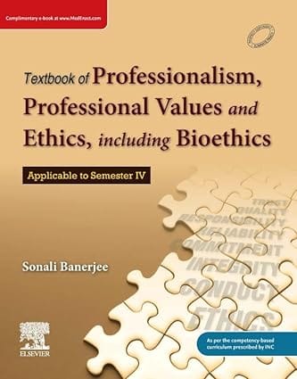 Textbook on Professionalism, Professional Values and Ethics including Bioethics 1st Edition 2023 By Sonali Banerjee