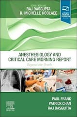 Anesthesiology and Critical Care Morning Report Beyond the Pearls 2023 By Paul Frank