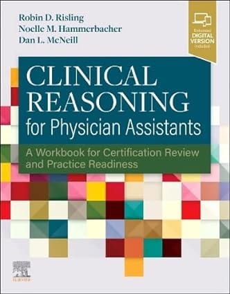 Clinical Reasoning For Physician Assistants With Access Code 2024 By Risling R D