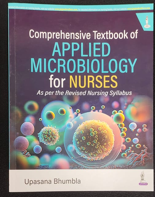 Comprehensive Textbook of Applied Microbiology For Nurses as Per the Revised Nursing Syllabus 1st Edition 2024 By Upasana Bhumbla