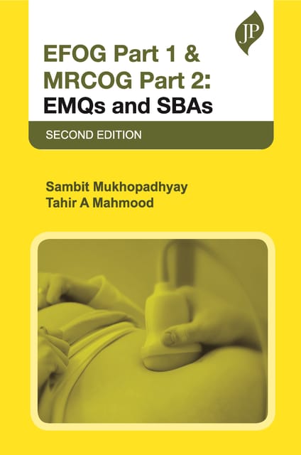 EFOG Part 1 & MRCOG Part 2: EMQs and SBAs 2nd Edition 2024 By Sambit Mukhopadhyay