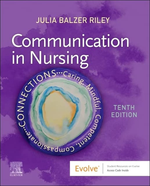 Communication In Nursing With Access Code 10th Edition 2024 By Julia Balzer Riley