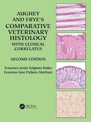 Aughey And Fryes Comparative Veterinary Histology With Clinical Correlates 2nd Edition 2023 By Francisco Javier Salguero Bodes
