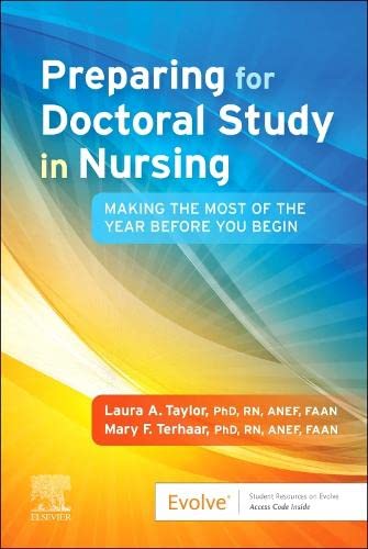 Preparing For Doctoral Study In Nursing Making The Most Of The Year Before You Begin With Access Code 2024 By Laura A. Taylor