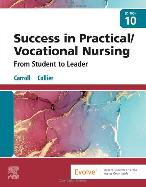 Success In Practical Vocational Nursing From Student To Leader With Access Code 10th Edition 2023 By Lisa Carroll