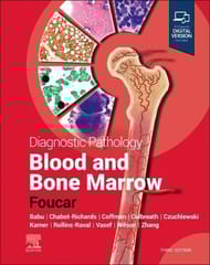 Diagnostic Pathology Blood And Bone Marrow With Access Code 3rd Edition 2024 By Kathryn Foucar
