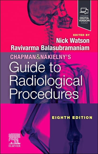 Chapman And Nakielnys Guide To Radiological Procedures With Access Code 8th Edition 2024 By Ravivarma Balasubramaniam
