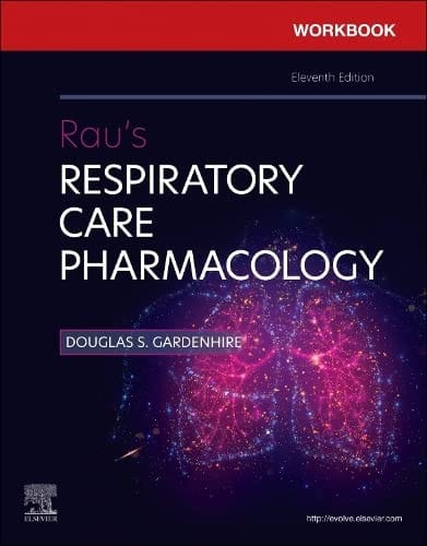 Workbook For Raus Respiratory Care Pharmacology 11th Edition 2024 By Douglas S. Gardenhire