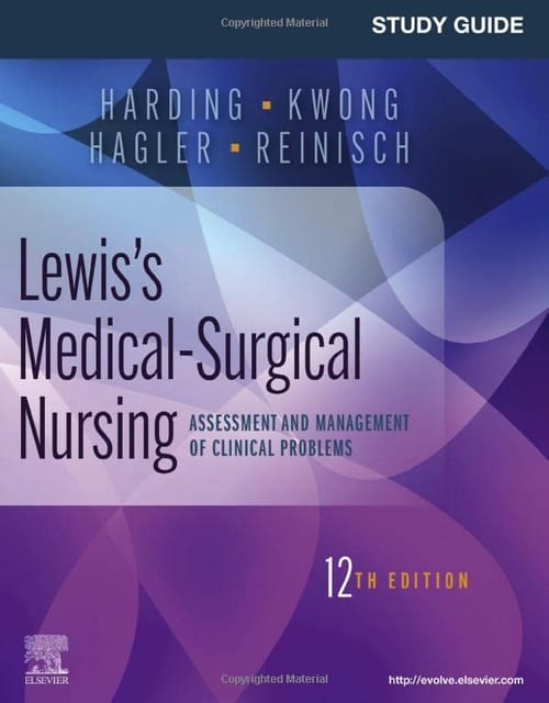 Study Guide For Lewis Medical Surgical Nursing Assessment And Management Of Clinical Problems 12th Edition 2023 By Mariann M. Harding