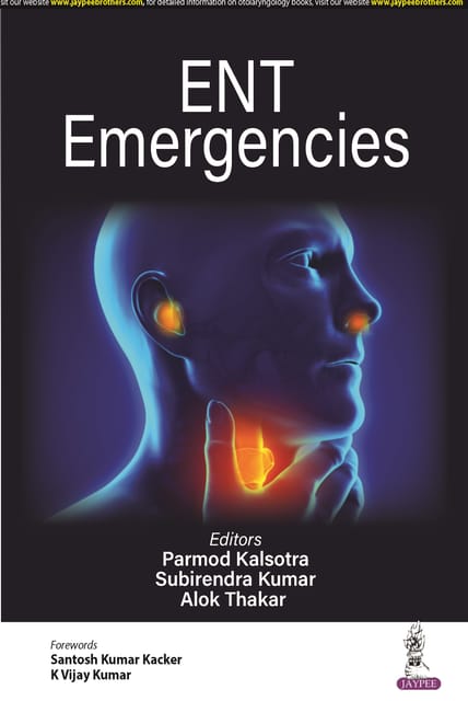 Ent Emergencies 1st Edition 2024 By Parmod Kalsotra
