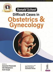 Donald School Difficult Cases In Obstetrics & Gynecology 1st Edition 2024 By Zorancho Petanovski