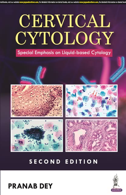 Cervical Cytology Special Emphasis On Liquid-Based Cytology 2nd Edition 2024 By Pranab Dey