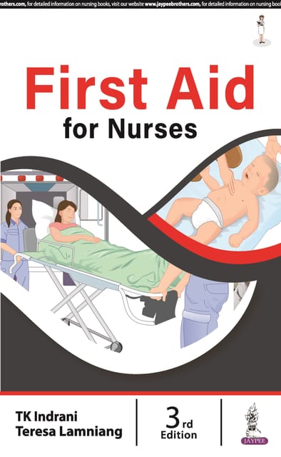 First Aid For Nurses 3rd Edition 2024 By Tk Indrani
