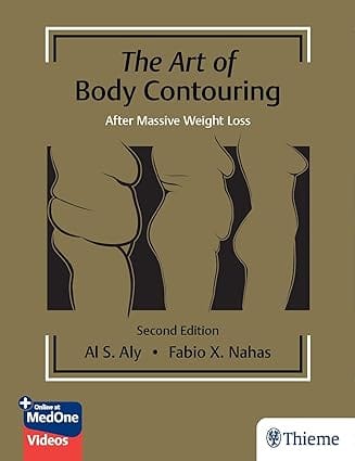 The Art of Body Contouring After Massive Weight Loss 2nd Edition 2023 By Al Aly