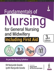 Fundamentals Of Nursing For General Nursing And Midwifery Including First Aid 3rd Edition 2024 By Sn Nanjunde Gowda