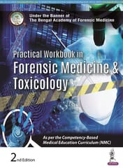 Practical Workbook In Forensic Medicine And Toxicology 2nd Edition 2023 By Somnath Das
