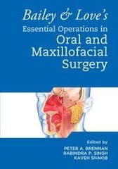 Bailey And Love’s Essential Operations in Oral and Maxillofacial Surgery 1st Edition 2024 By Peter Brennan