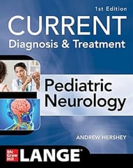 Current Diagnosis And Treatment Pediatric Neurology 1st Edition 2023 By Andrew Hershey