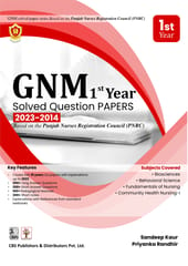 GNM 1st Year Solved Question Papers 2023-2014 Based on the Punjab Nurses Registration Council (PNRC) 1st Edition 2024 By Dr Sandeep Kaur