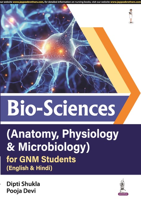 Bio-Sciences (Anatomy, Physiology & Microbiology) for GNM Students (English & Hindi) 1st Edition 2024 By Dipti Shukla